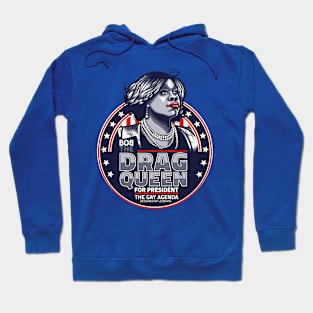 Bob The Drag Queen For President Hoodie